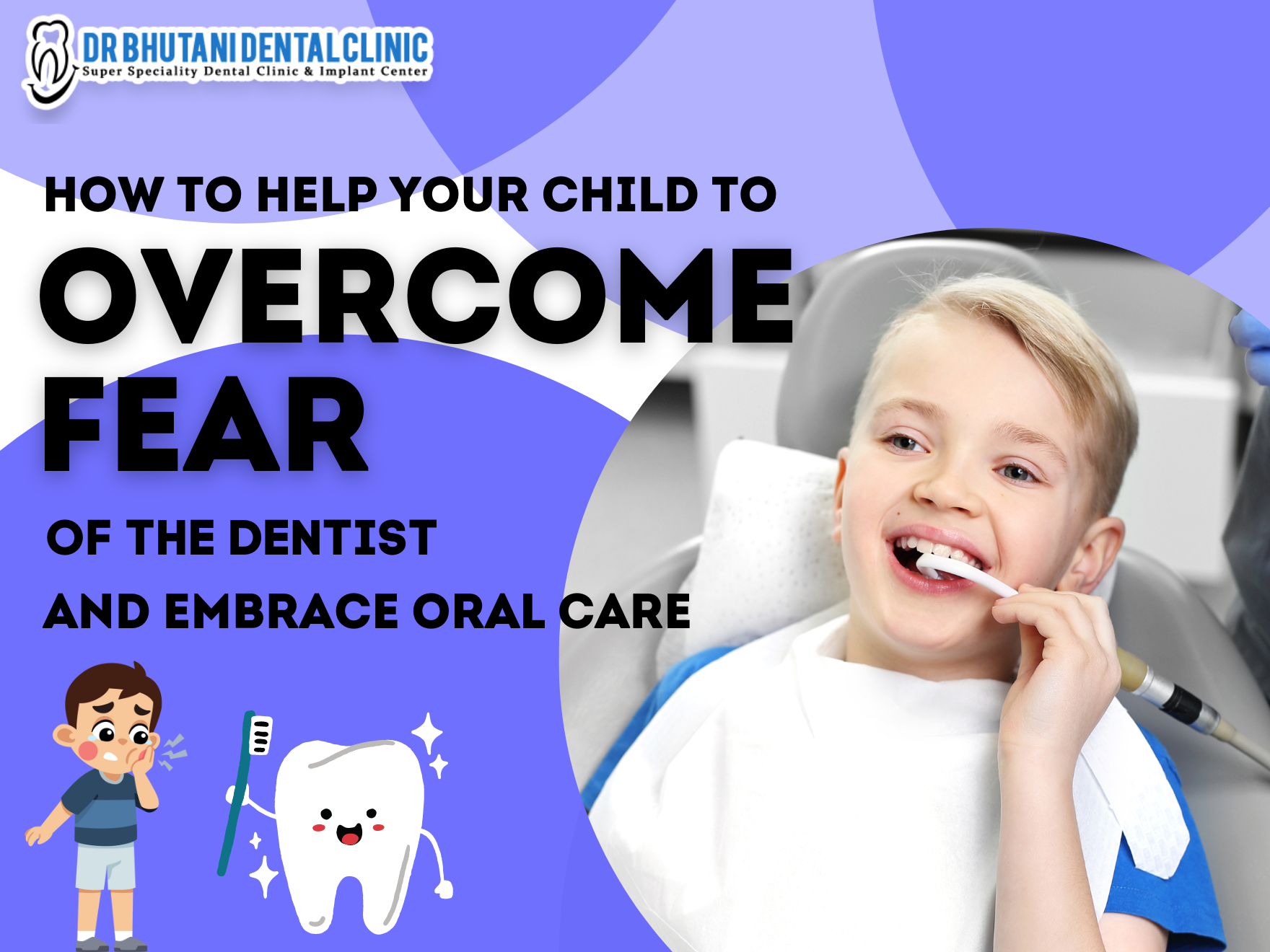 Pediatric Dentist in Delhi: How to Help your Child Overcome Fear of ...